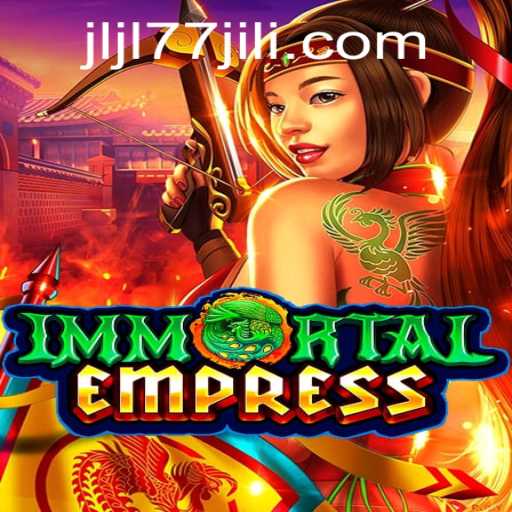 ImmortalEmpress: A New Gaming Sensation with JLJL77.COM