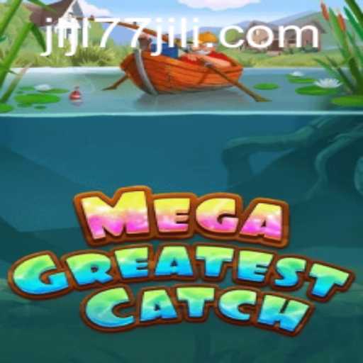 Discover the Thrilling World of MegaGreatestCatch
