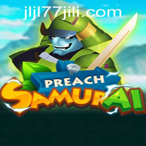 Exploring the World of PreachSamurai: A New Era in Gaming